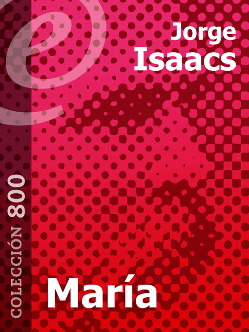 Title details for María by Jorge Isaacs   - Available